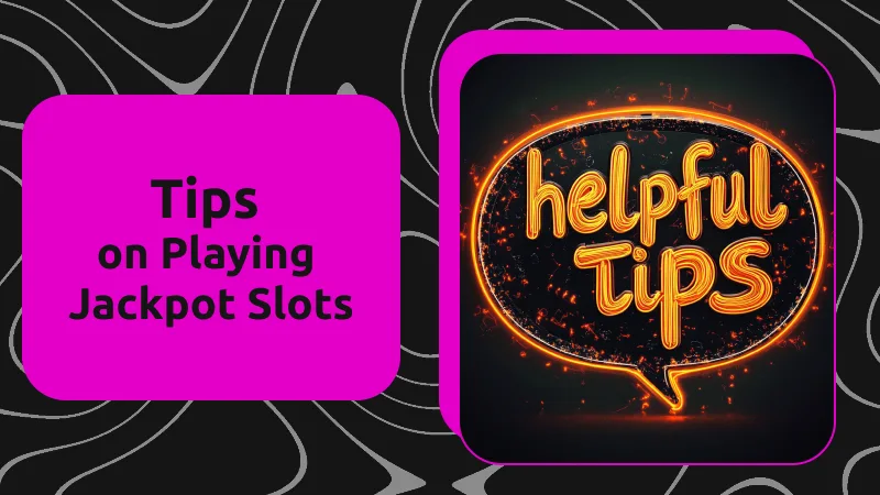 Tips on Playing Jackpot Slots