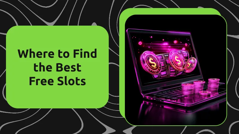 Where to Find the Best Free Slots