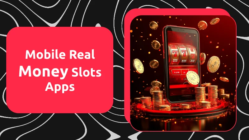 Mobile real money slots apps: Why and how they work