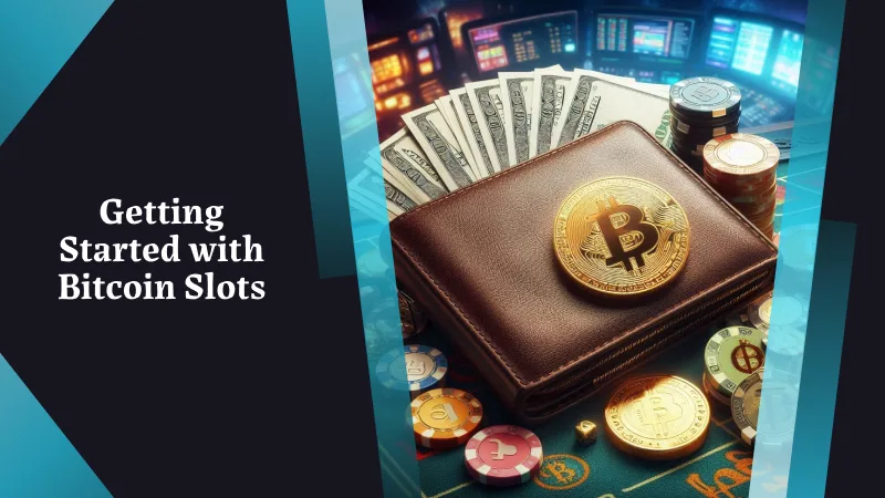 Getting Started with Bitcoin Slots