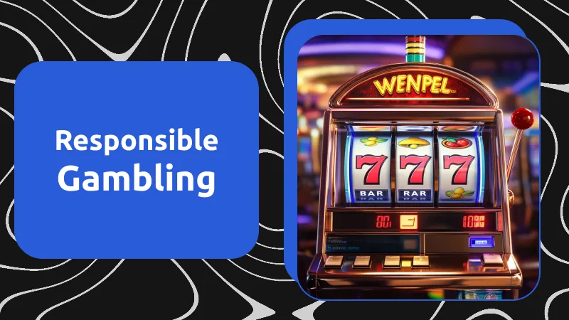 Responsible Gambling